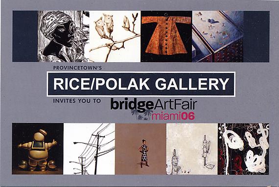 bridges Art Fair, Miami, Fl with Rice/Polak Gallery, 2006